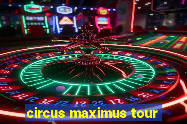 circus maximus tour